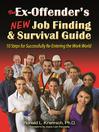 Cover image for The Ex-Offender's New Job Finding and Survival Guide
